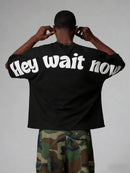 Camiseta Swavvy Hey Wait Now