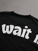 Camiseta Swavvy Hey Wait Now